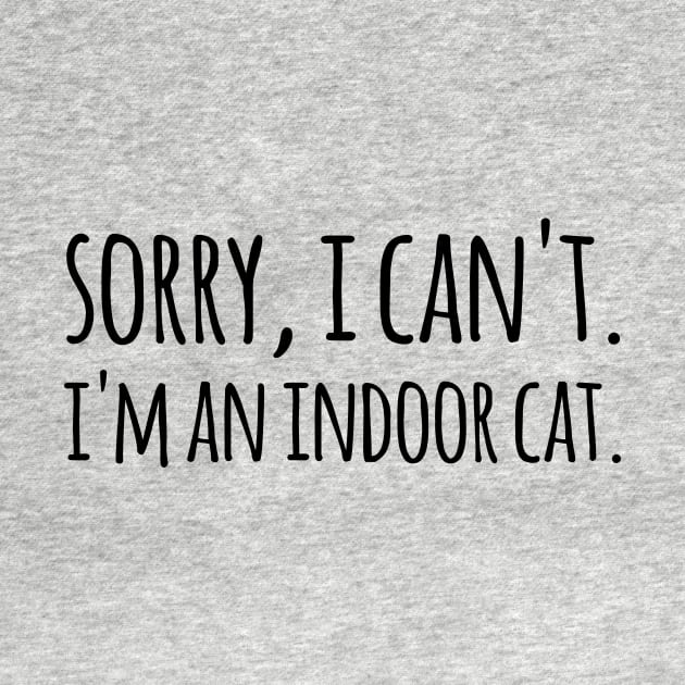 Sorry, I can't. I'm an Indoor Cat by sunima